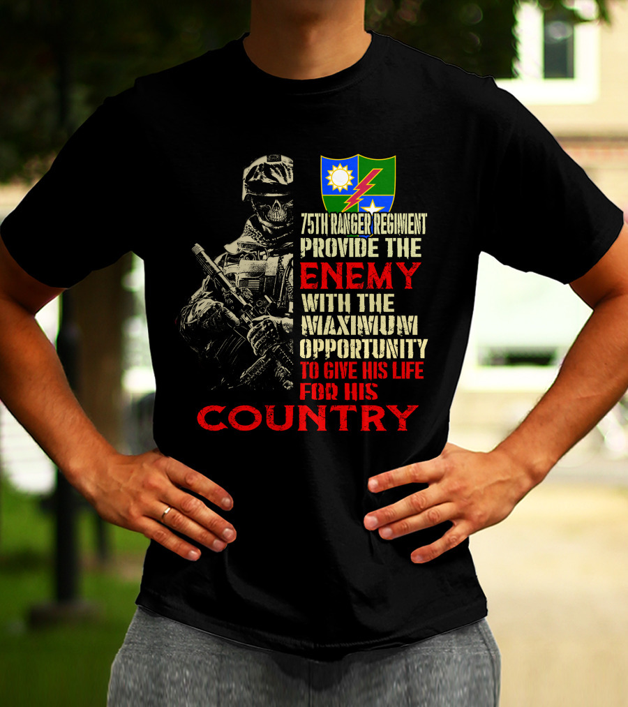 75Th Ranger Regiment Enemy Maximum Opportunity Country T-Shirt