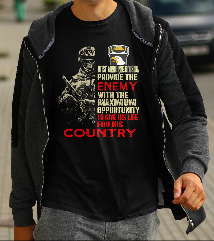 101St Airborne Division Enemy Maximum Opportunity Give His Life Country T-Shirt