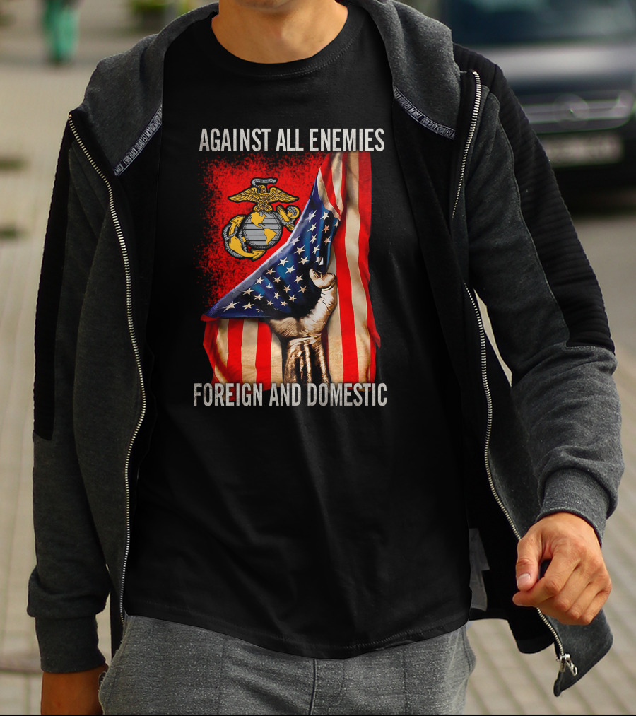 Against All Enemies Foreign And Domestic Us Marine Corps Flag Patriots T-Shirt