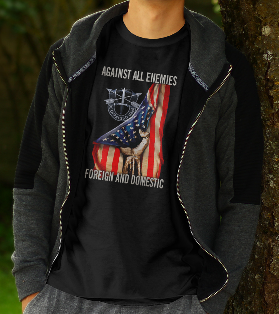 Against All Enemies Foreign And Domestic De Oppresso Liber American Flag Fist T-Shirt