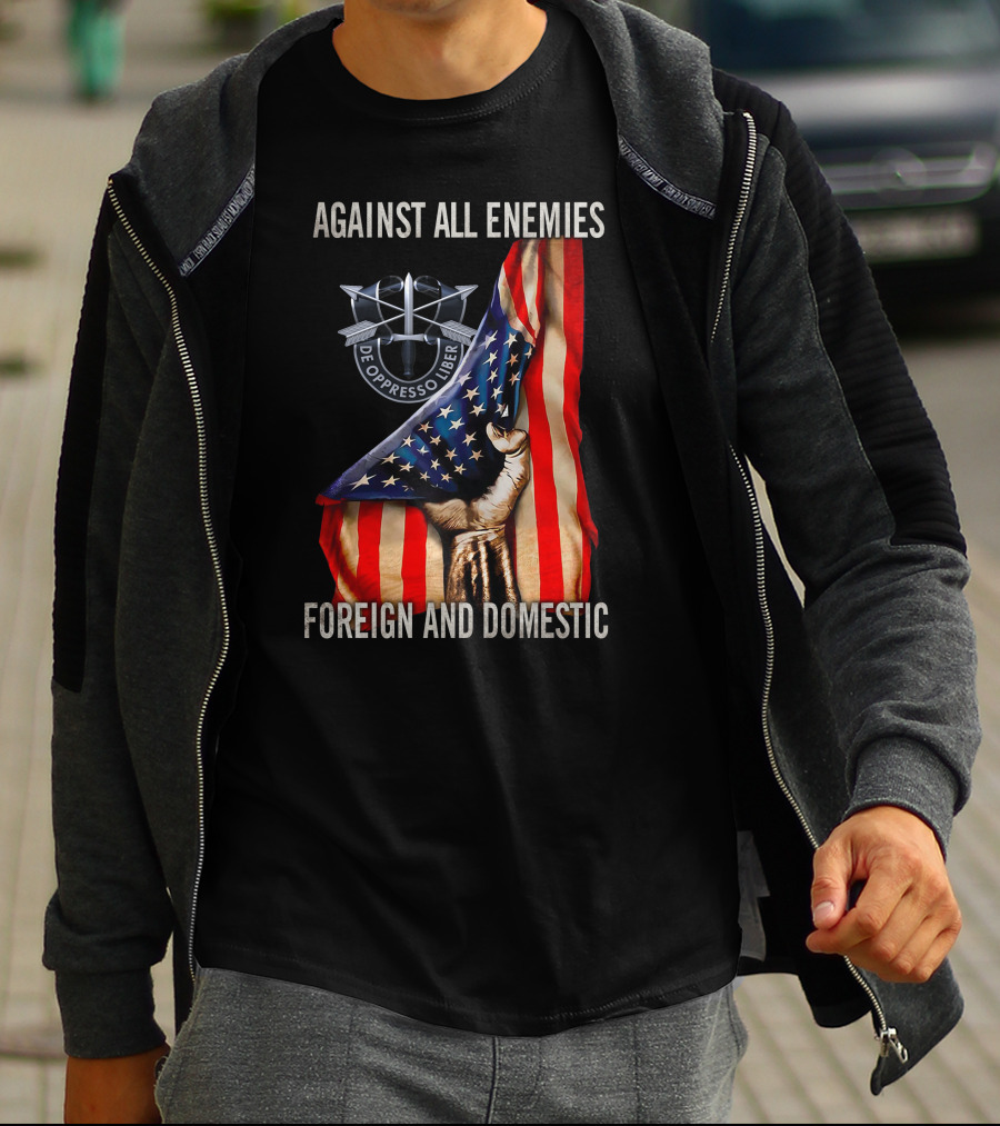 Against All Enemies Foreign And Domestic De Oppresso Liber American Flag Fist T-Shirt