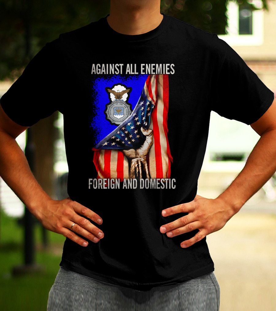 Against All Enemies Foreign And Domestic United States Air Force Defenders T-Shirt