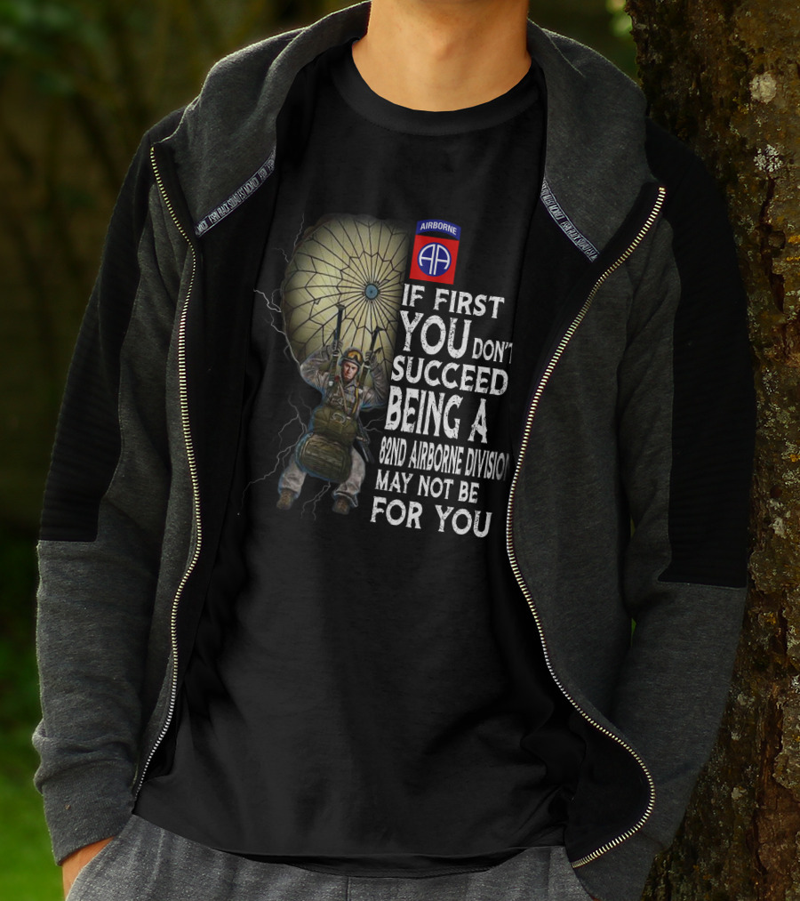 82Nd Airborne Division Paratrooper Humor If First You Don’t Succeed T-Shirt