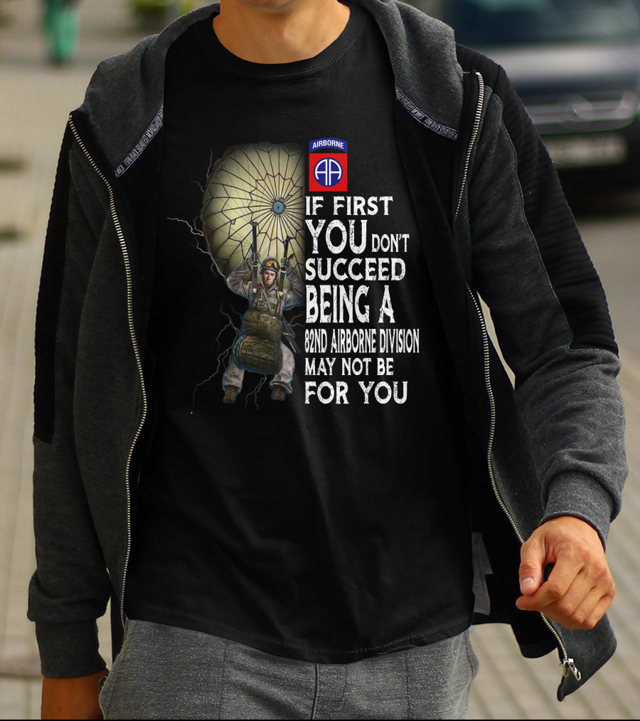 82Nd Airborne Division Paratrooper Humor If First You Don’t Succeed T-Shirt