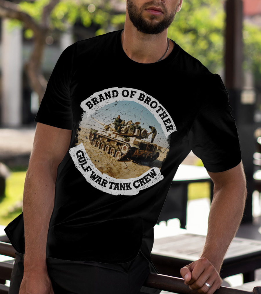 Brand Of Brother Gulf War Tank Crew T-Shirt