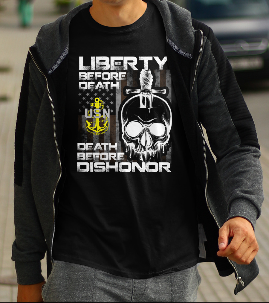 Liberty Before Death Usn Skull With Knife And Anchor Death Before Dishonor American Flag T-Shirt