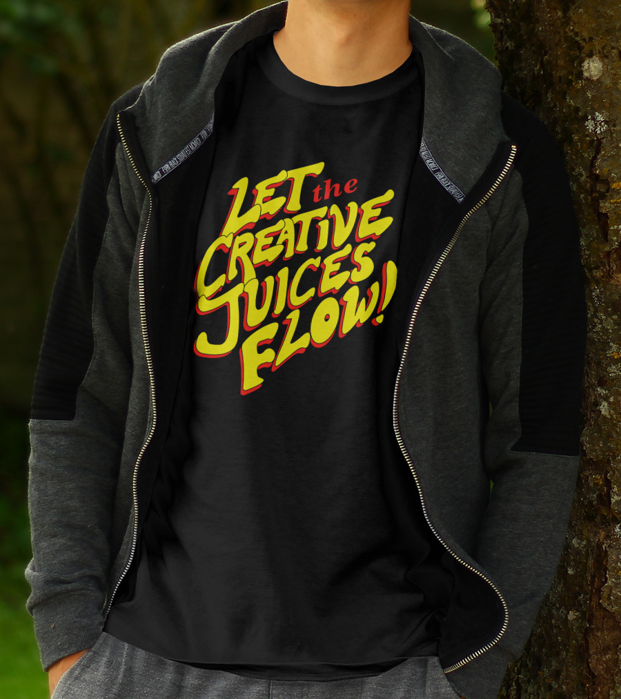 Let The Creative Juices Flow T-Shirt