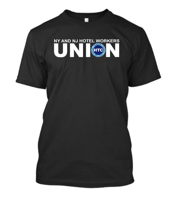 NY And NJ Hotel Workers Union HTC AFL-CIO Trades Council T-Shirt
