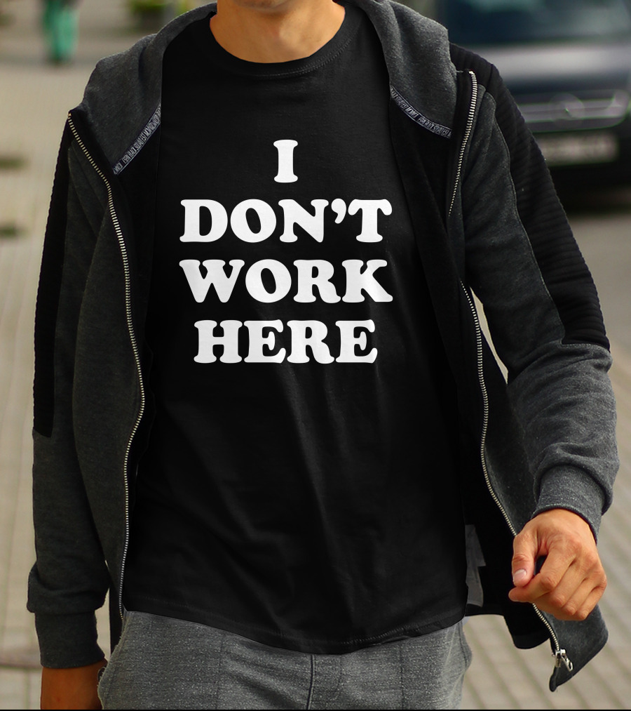 Arlan Hamilton I Don't Work Here T-Shirt