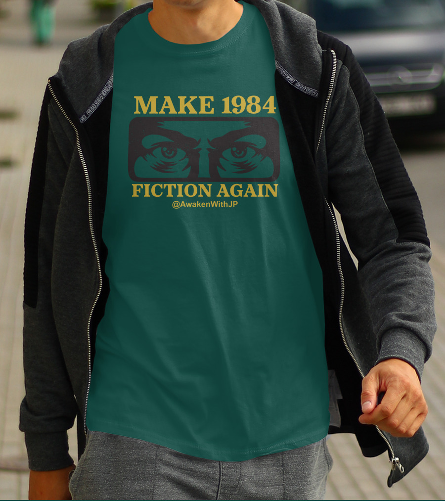 MAKE 1984 FICTION AGAIN @AwakenWithJP JP Sears Merch T-Shirt