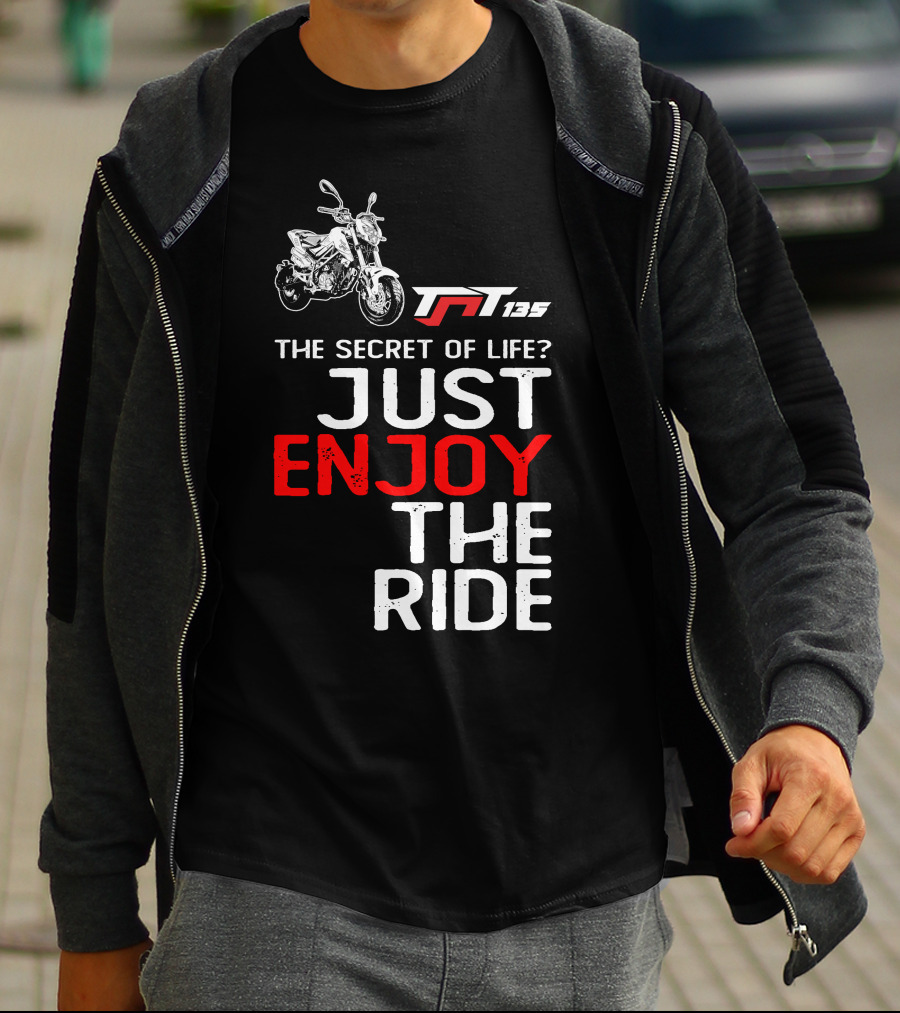 Benelli TNT135 The Secret Of Life Just Enjoy The Ride T-Shirt