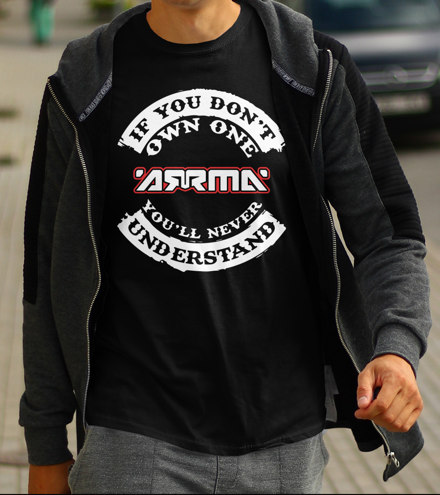 If You Don't Own One ARRMA You'll Never Understand T-Shirt