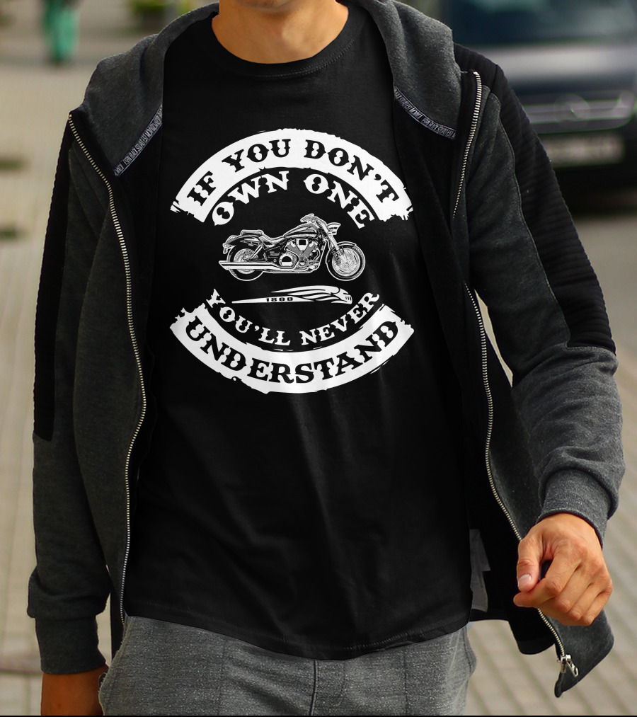 If You Don't Own One You'll Never Understand Honda VTX 1800 T-Shirt