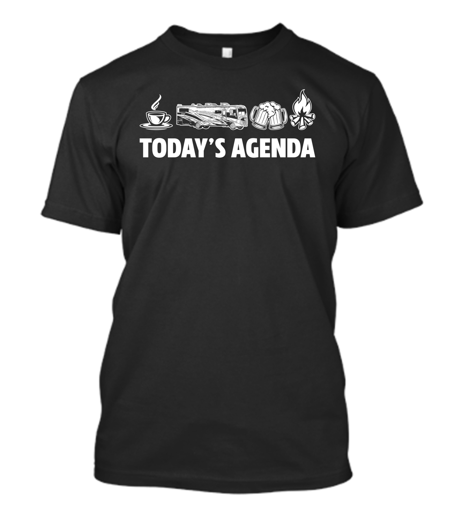 Today's Agenda Coffee Fleetwood Storm 32A Beers Campfire T-Shirt