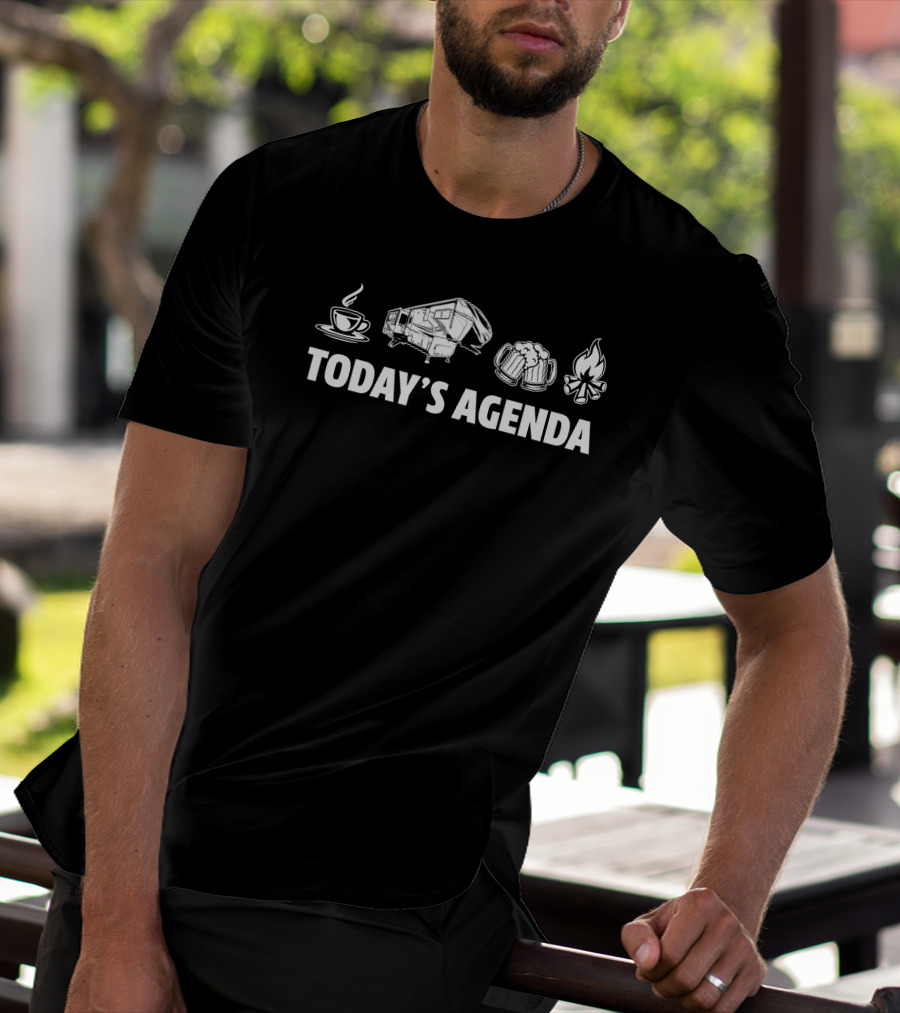 Today's Agenda Coffee Grand Design Solitude RV Beer Campfire T-Shirt