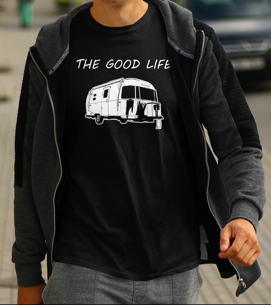 The Good Life Airstream Caravel 20FB Camper Trailer Adventure T-Shirt