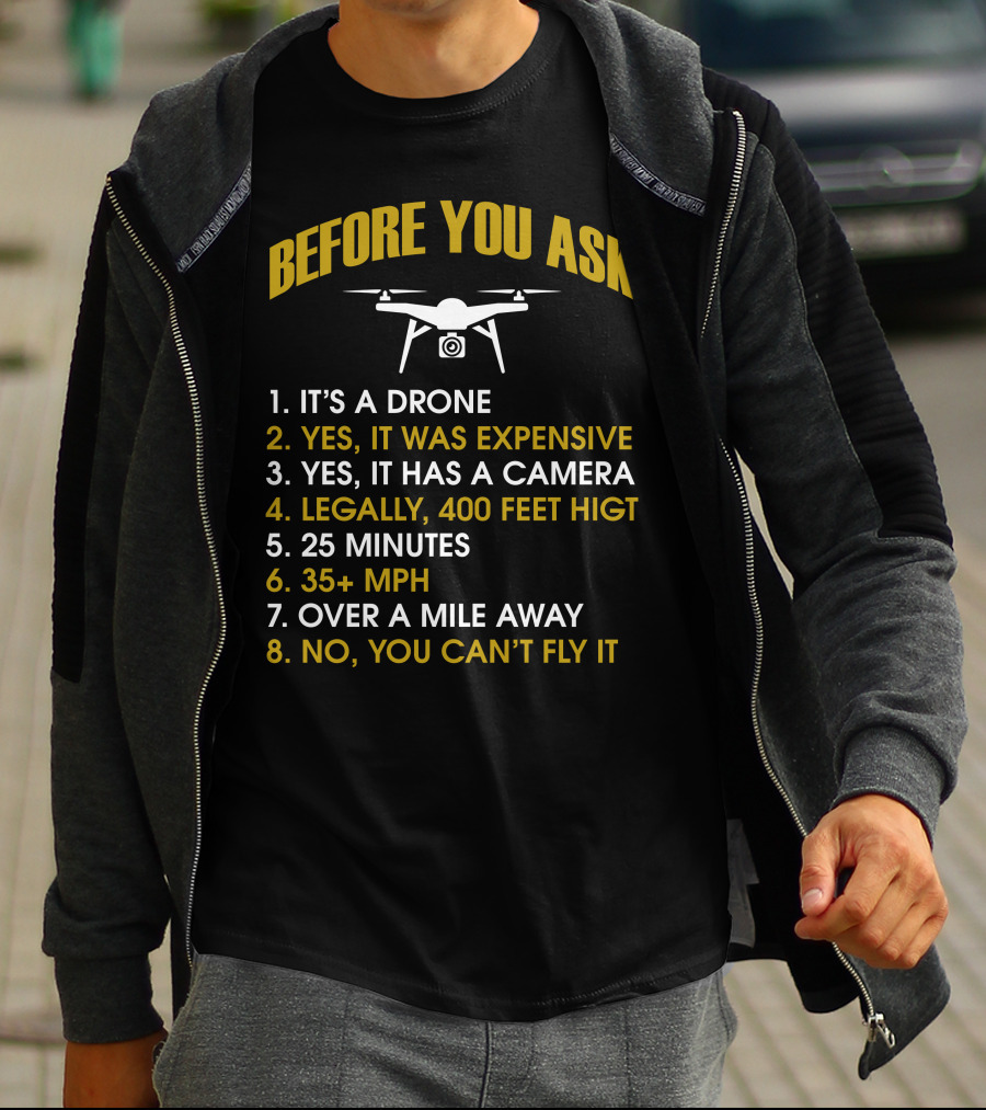 Before You Ask Drone Facts And Answers T-Shirt