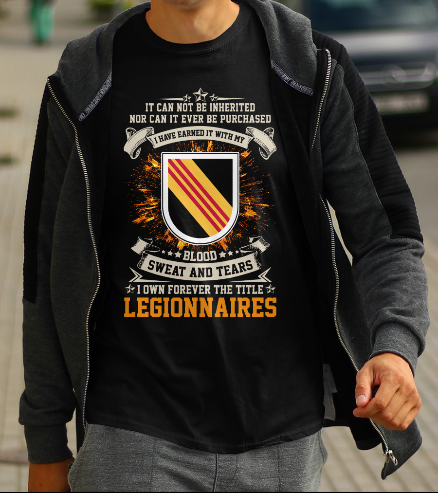 5th Special Forces Group Blood Sweat And Tears Legionnaires Earned Not Inherited T-Shirt