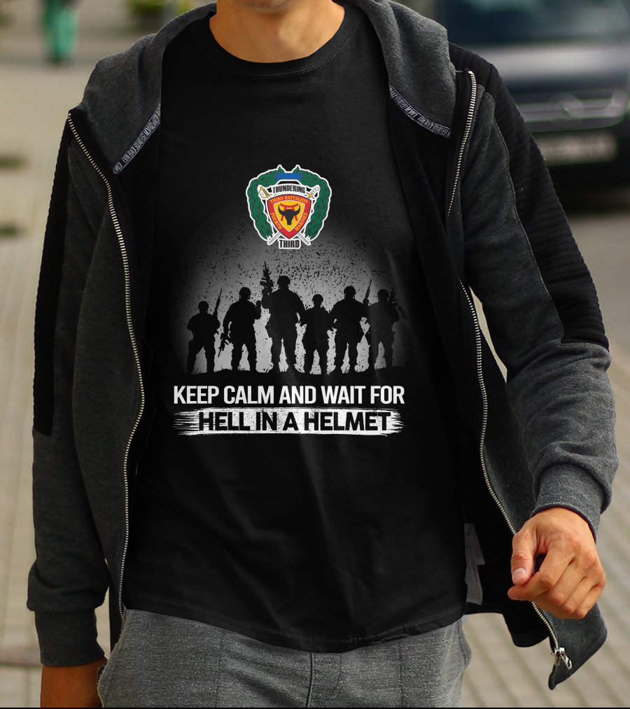 Thundering Third Marines Keep Calm And Wait For Hell In A Helmet T-Shirt