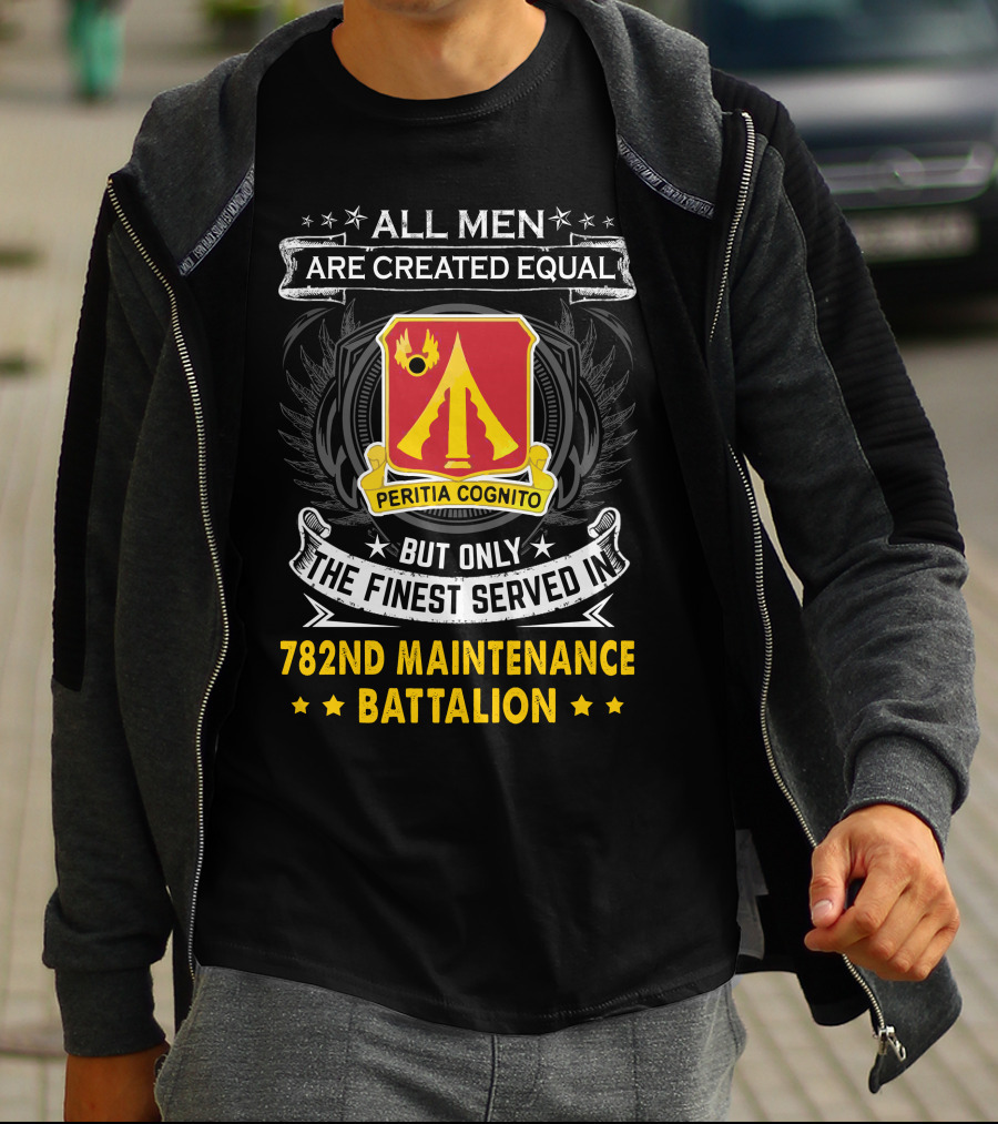 All Men Are Created Equal 782nd Maintenance Battalion Peritia Cognito T-Shirt