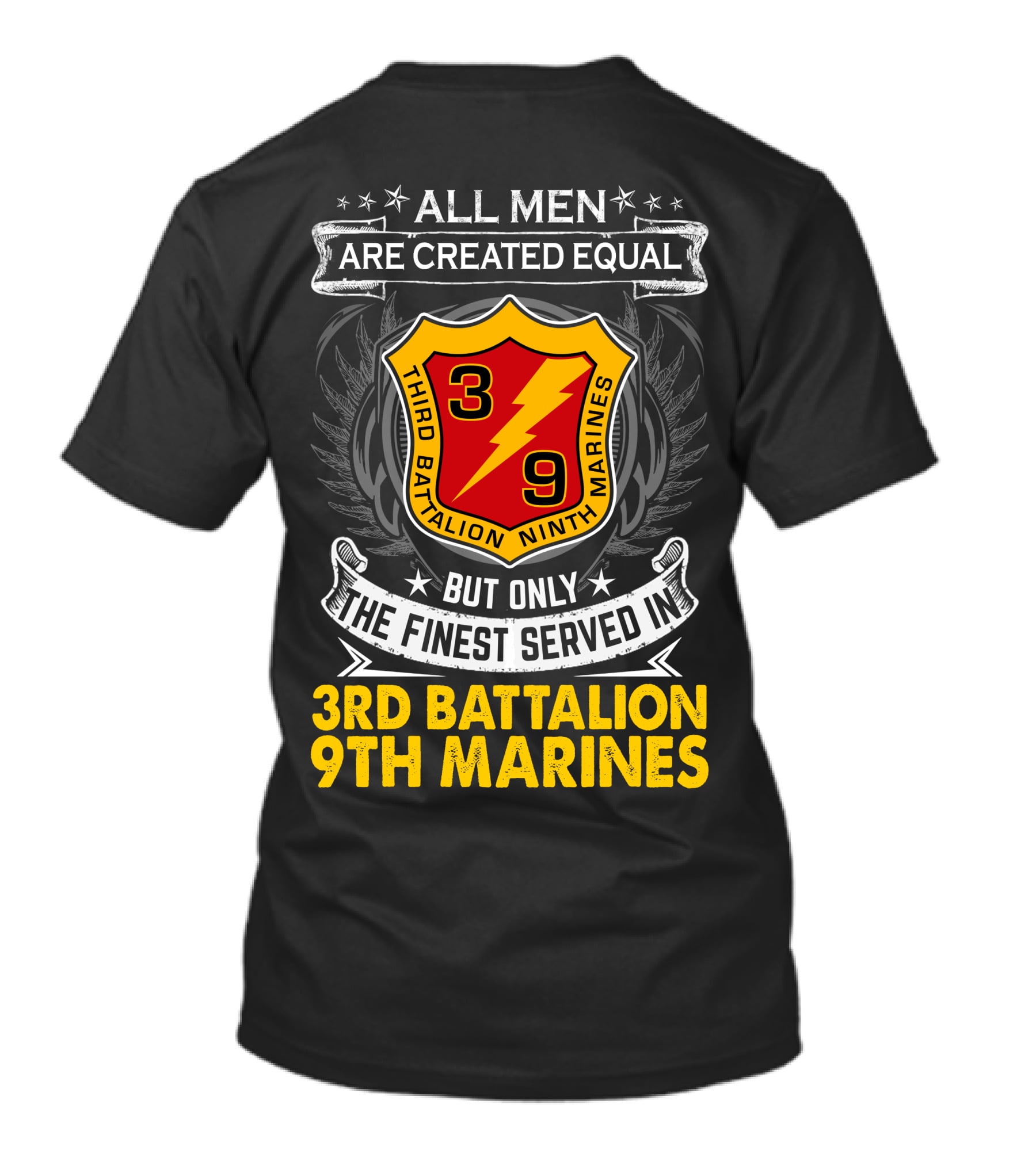 All Men Are Created Equal But Only The Finest Served In 3Rd Battalion 9Th Marines T-Shirt
