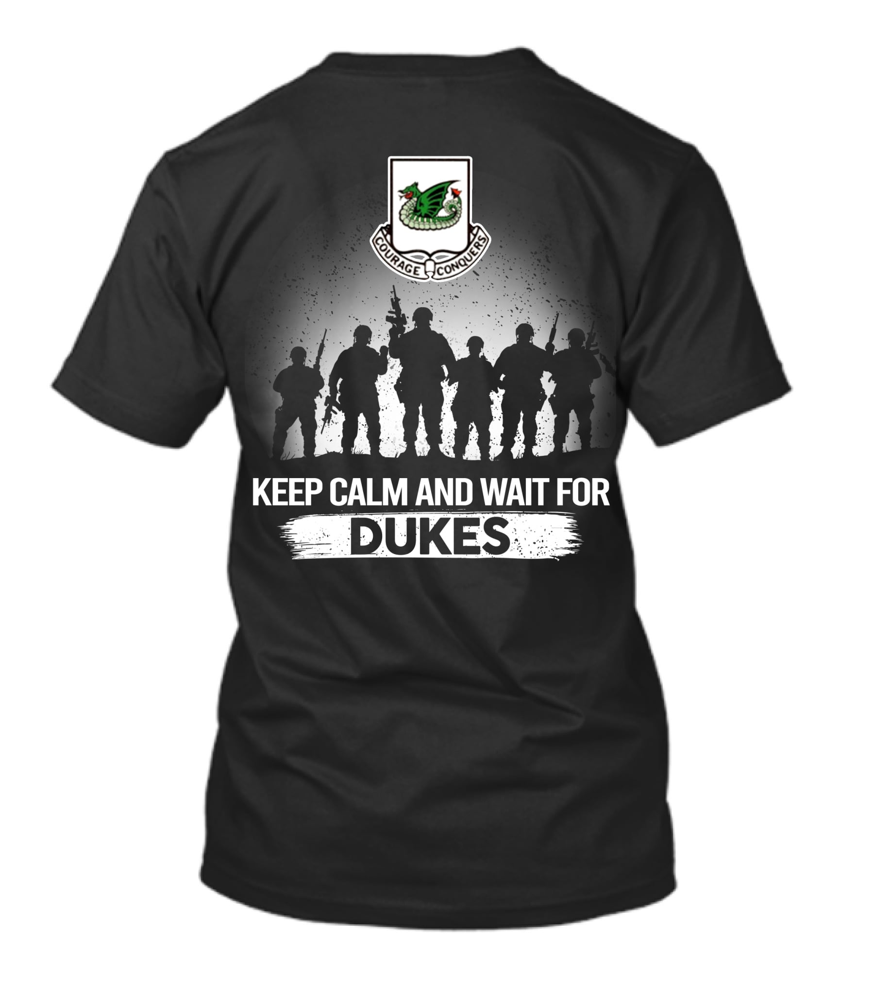 37Th Armor Regiment Keep Calm And Wait For Dukes Courage Conquers T-Shirt