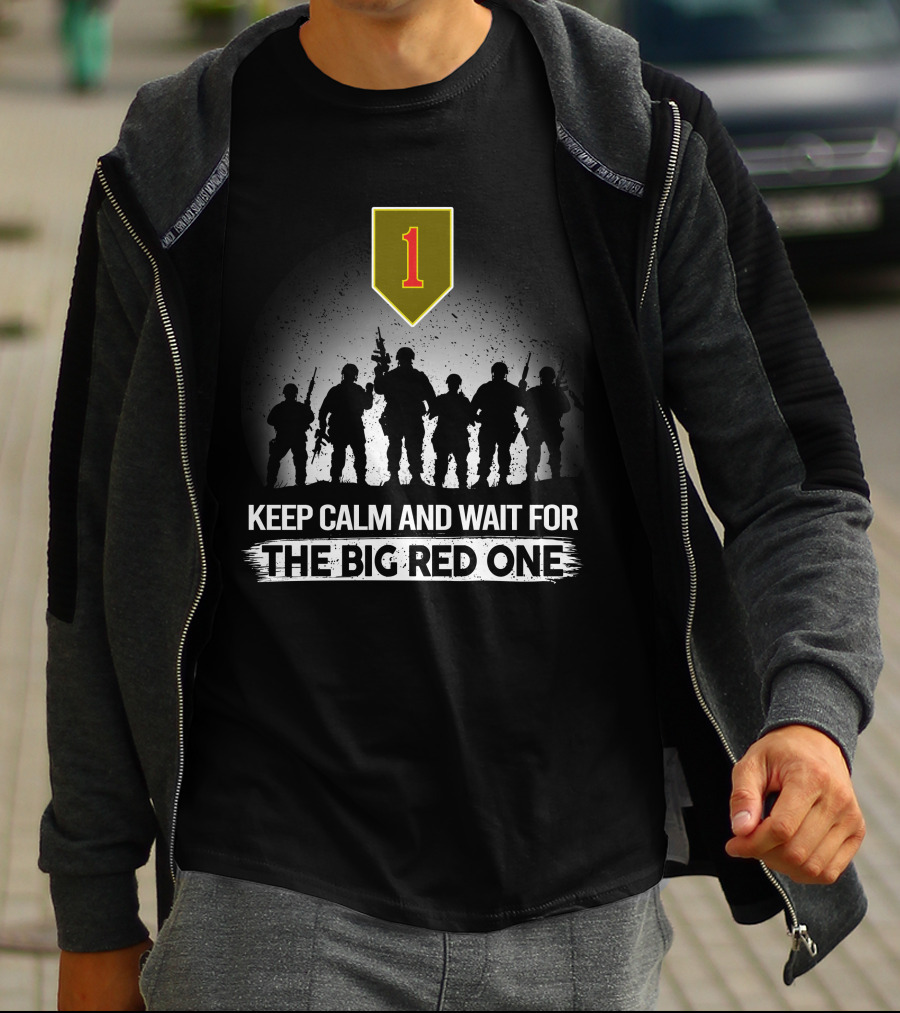 1St Infantry Division Keep Calm And Wait For The Big Red One T-Shirt