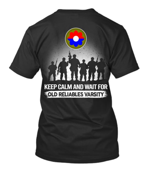 Keep Calm And Wait For Old Reliables Varsity 9th Infantry Division T-Shirt
