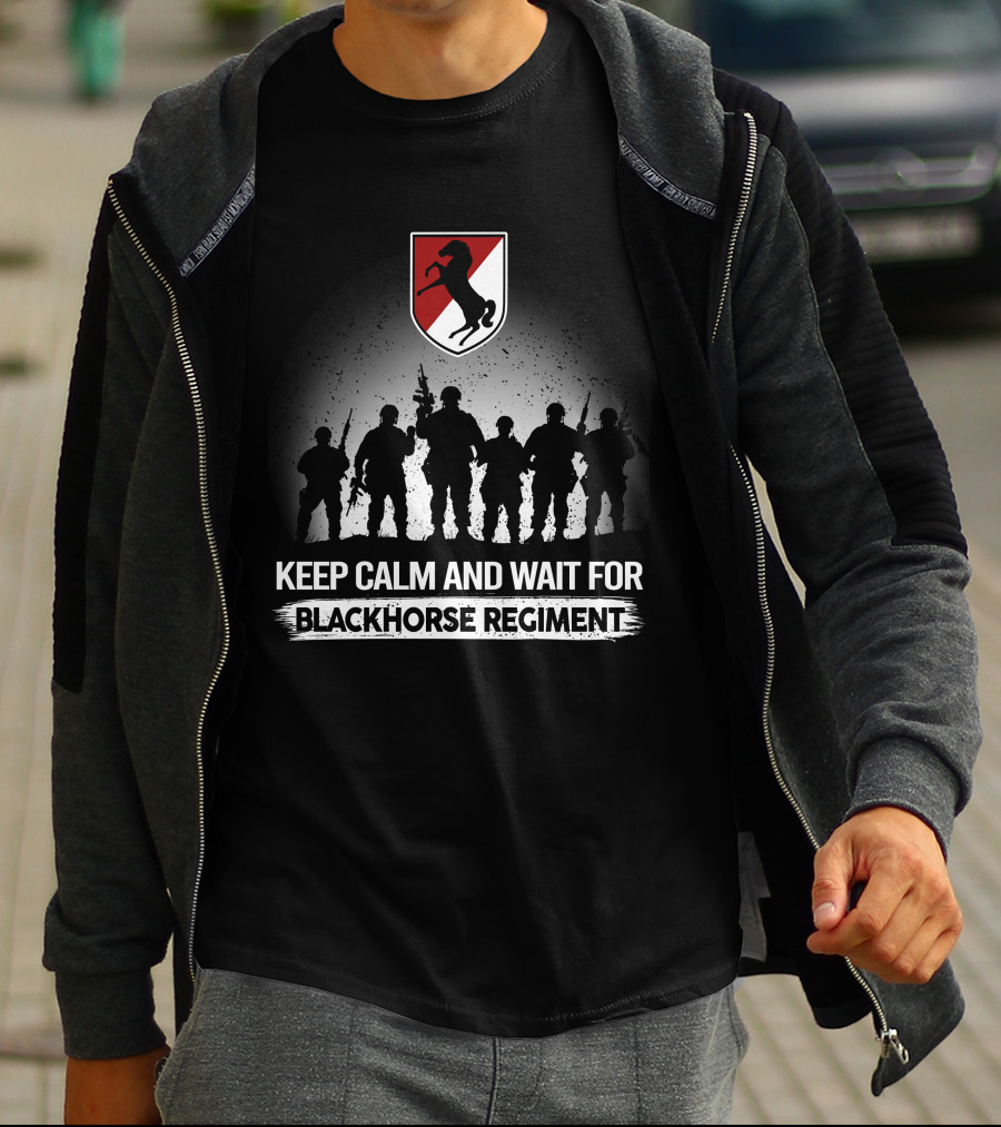 Keep Calm And Wait For Blackhorse Regiment 11Th Armored Cavalry Regiment Silhouette With Crest T-Shirt