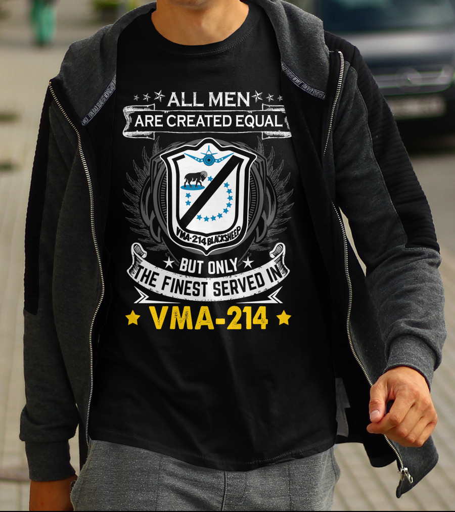 All Men Are Created Equal But Only The Finest Served In Vma-214 Blacksheep T-Shirt