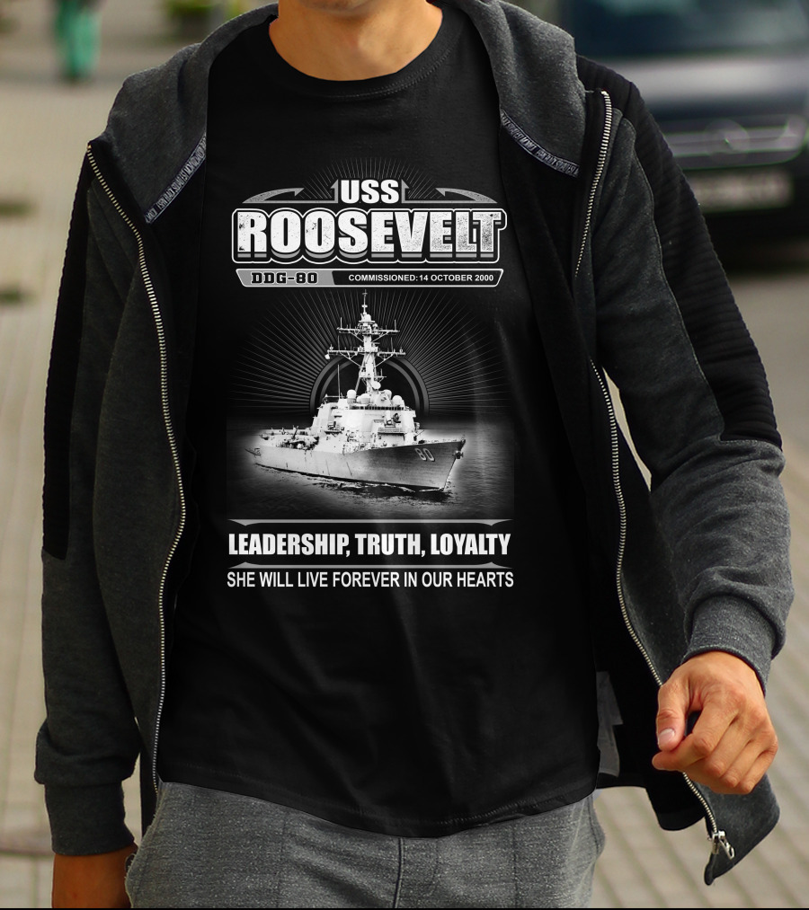 Uss Roosevelt Ddg-80 Leadership Truth Loyalty Commissioned 14 October 2000 T-Shirt