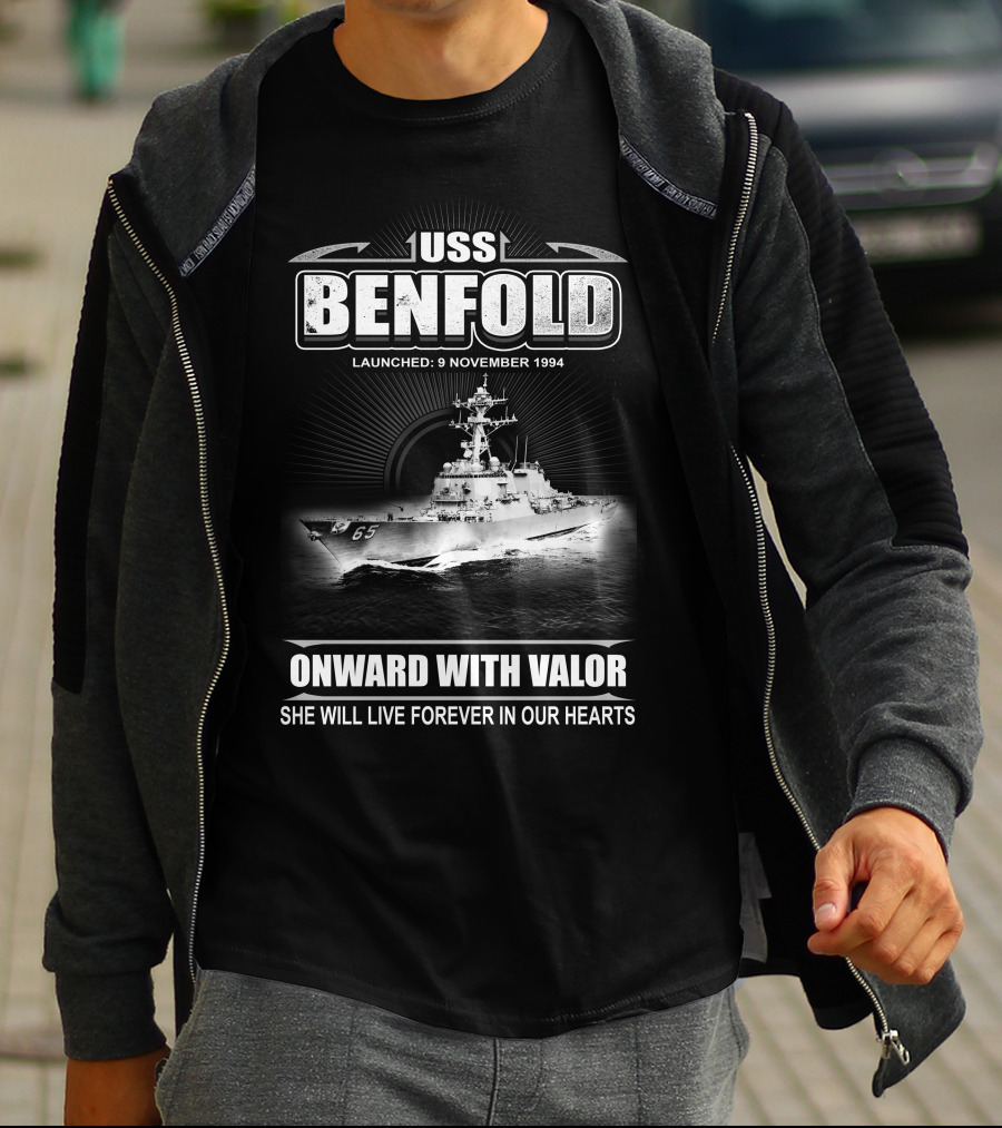 Uss Benfold Ddg-65 Onward With Valor She Will Live Forever In Our Hearts Launched 9 November 1994 T-Shirt