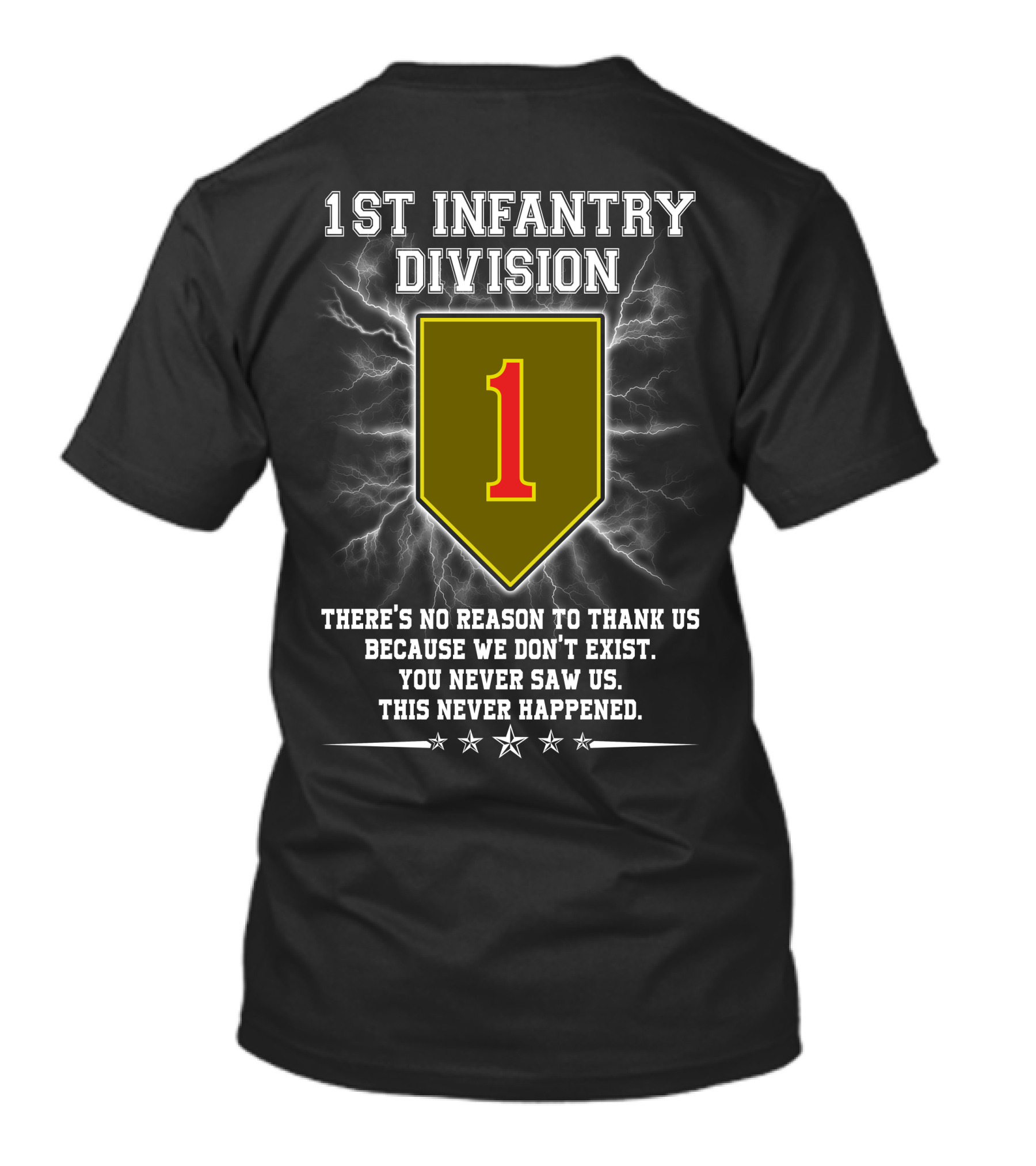 1St Infantry Division You Never Saw Us This Never Happened T-Shirt