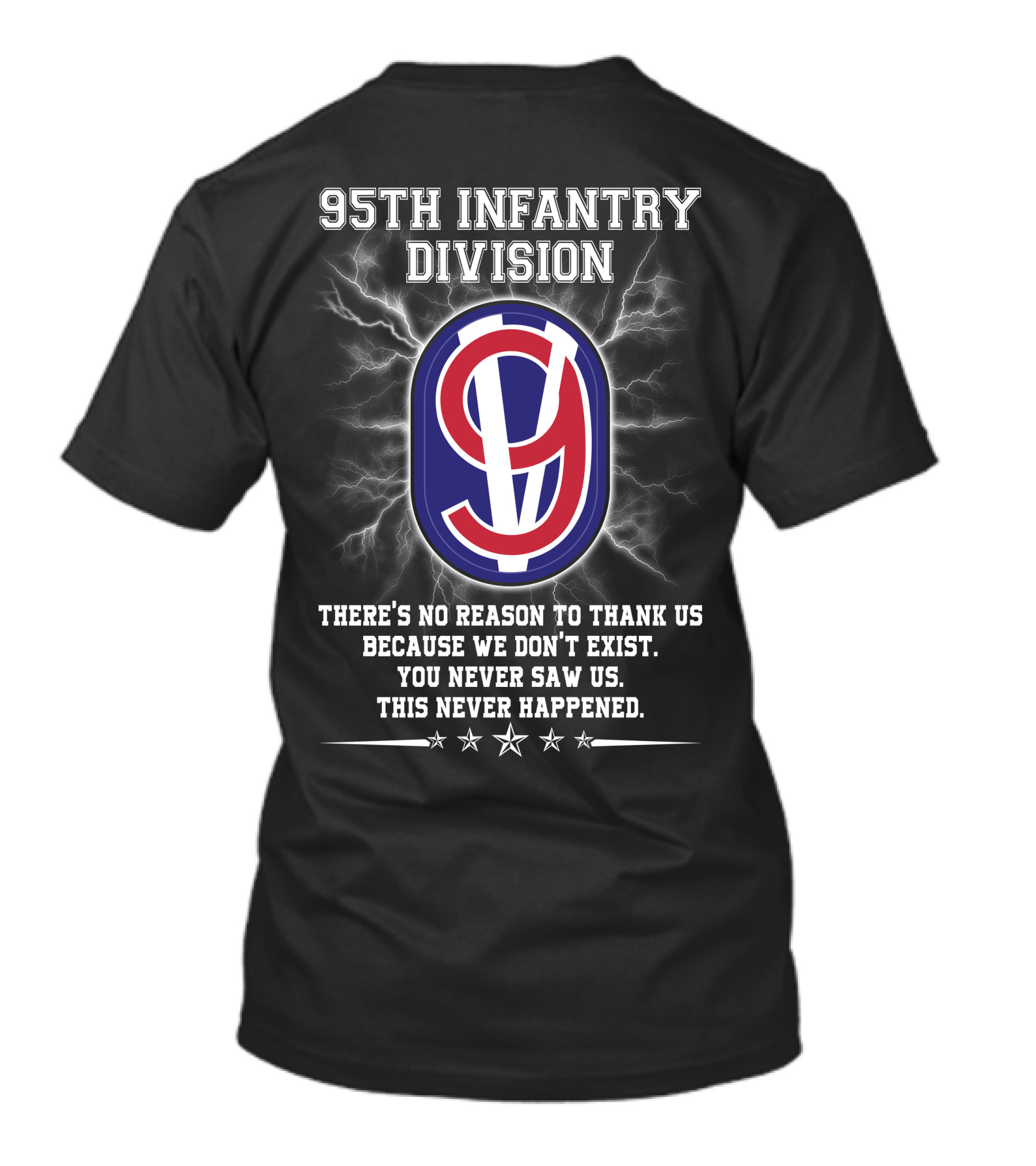 95Th Infantry Division Invisible Heroes Never Saw Us This Never Happened T-Shirt