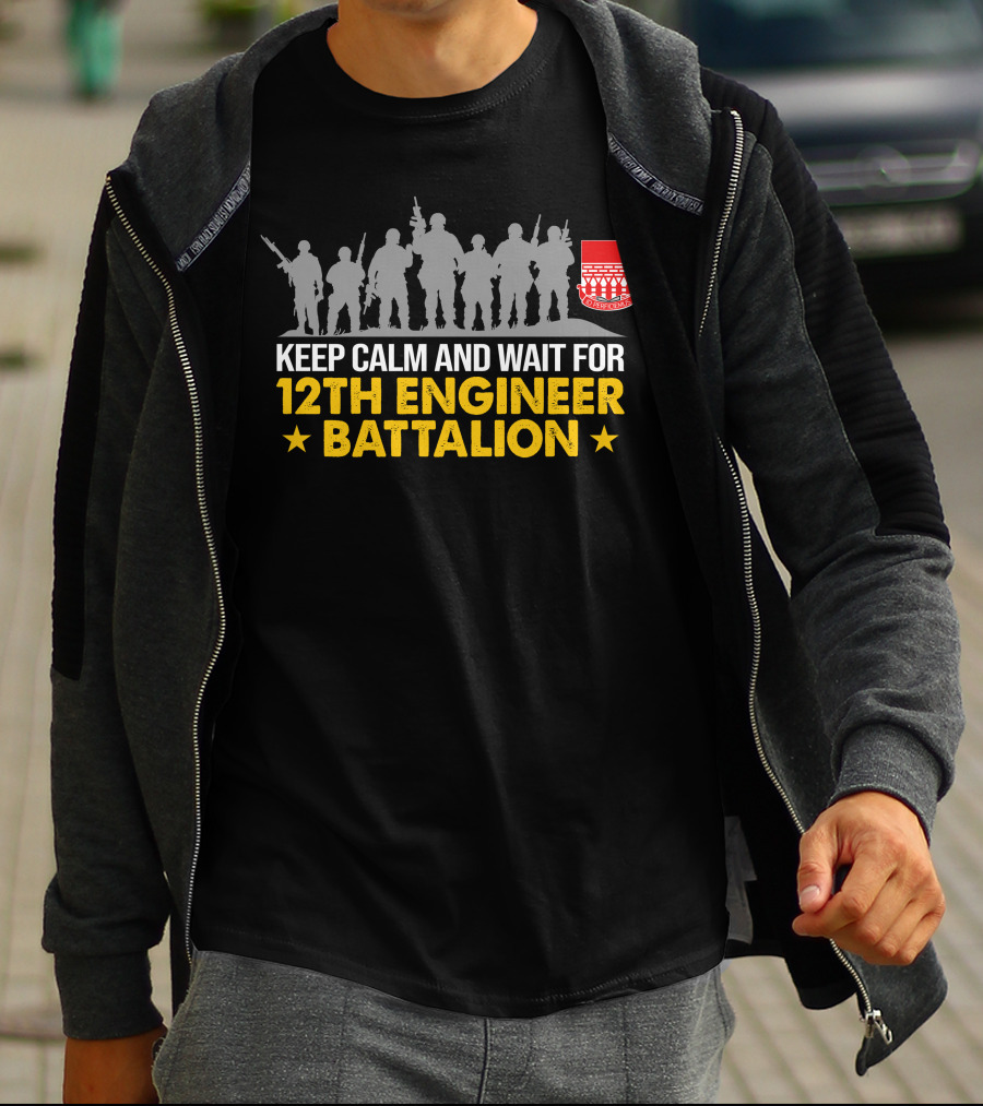 Keep Calm And Wait For 12Th Engineer Battalion Stars Silhouettes T-Shirt