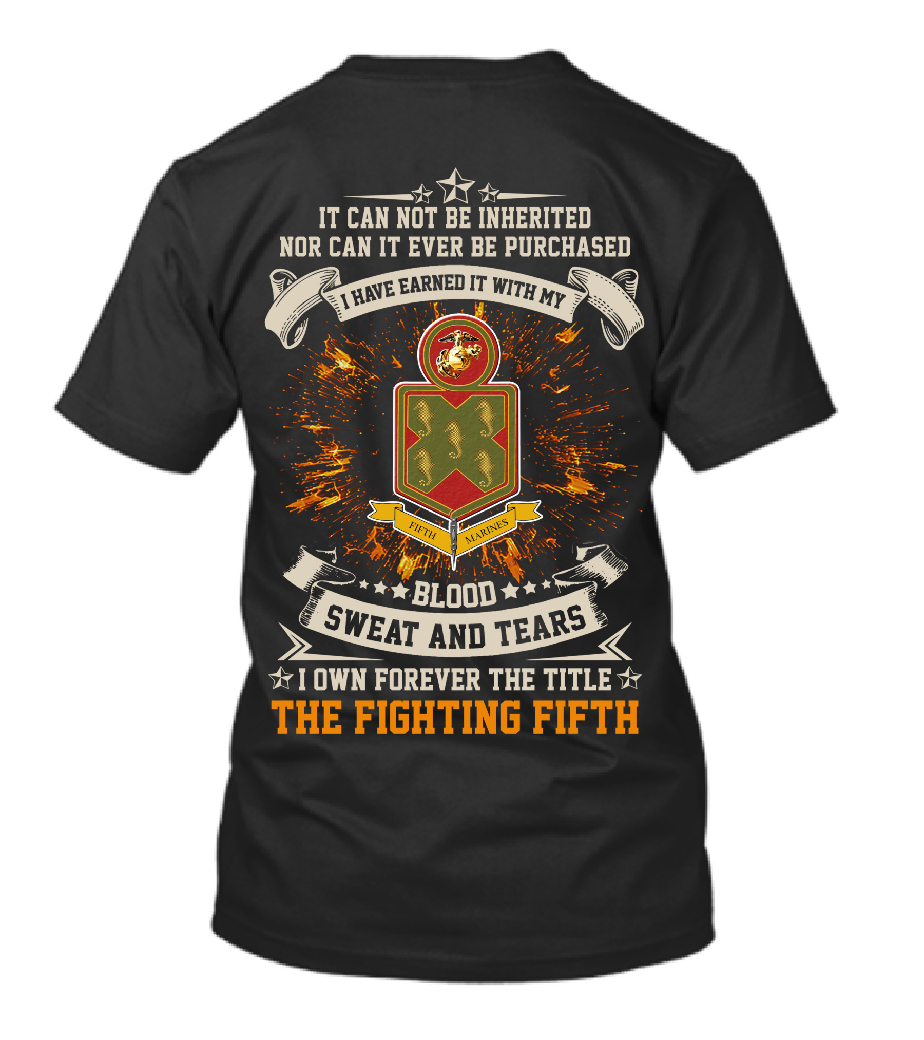 The Fighting Fifth 5th Marine Regiment Blood Sweat And Tears T-Shirt