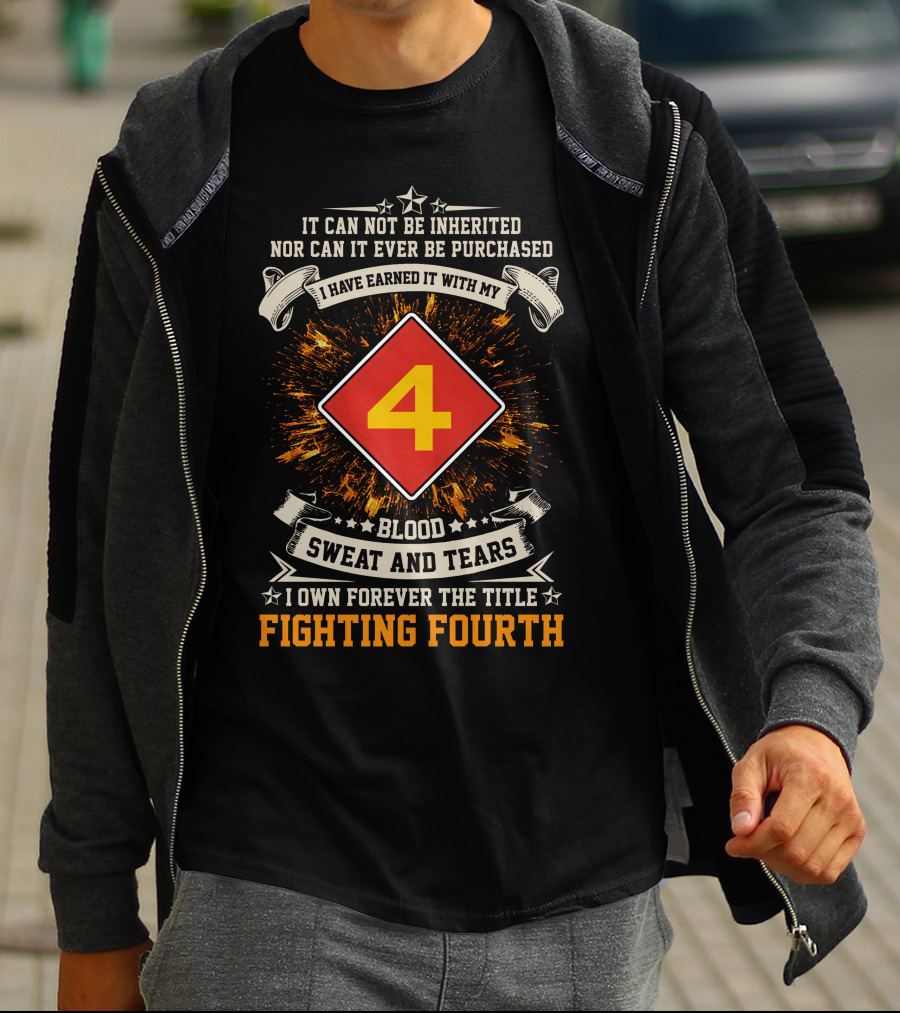 Fighting Fourth Blood Sweat And Tears Marine Division Earned Title T-Shirt