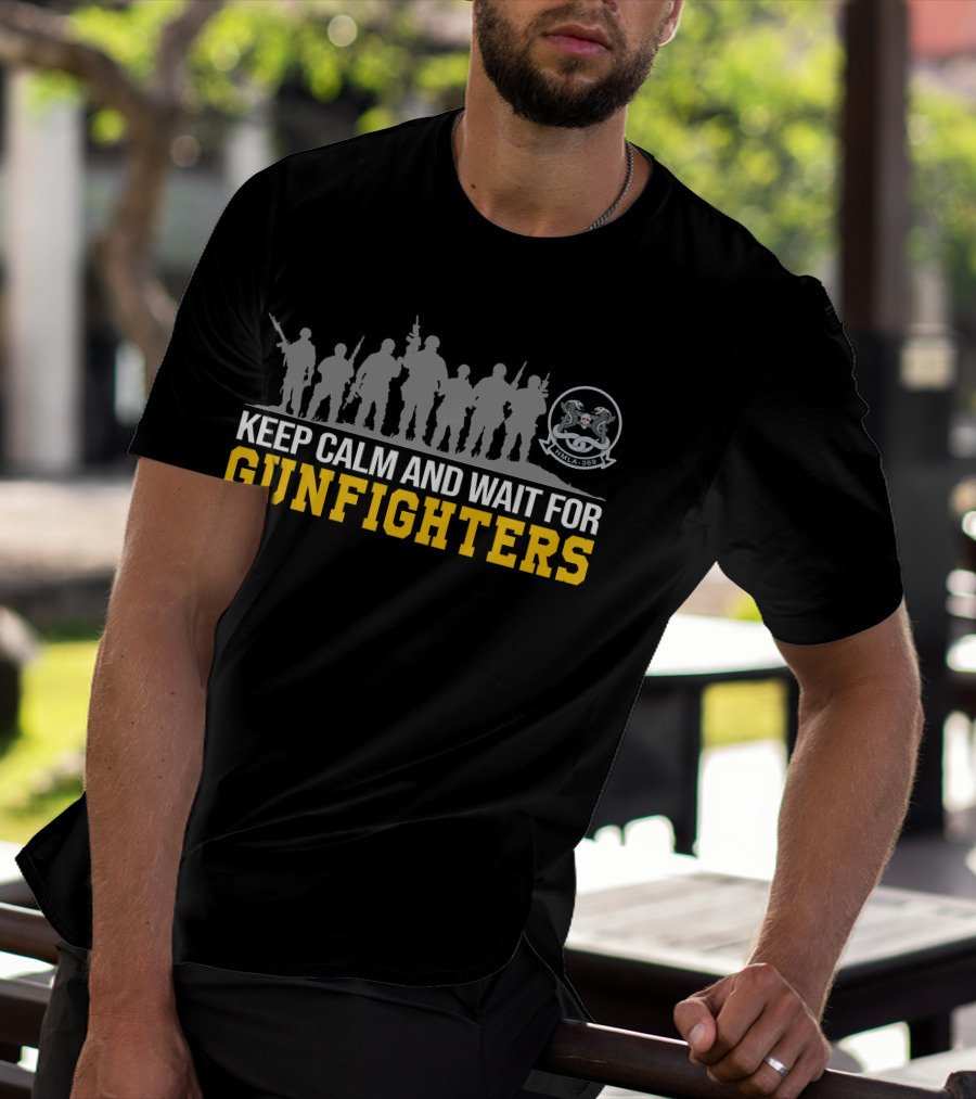 Hmla-369 Keep Calm And Wait For Gunfighters T-Shirt
