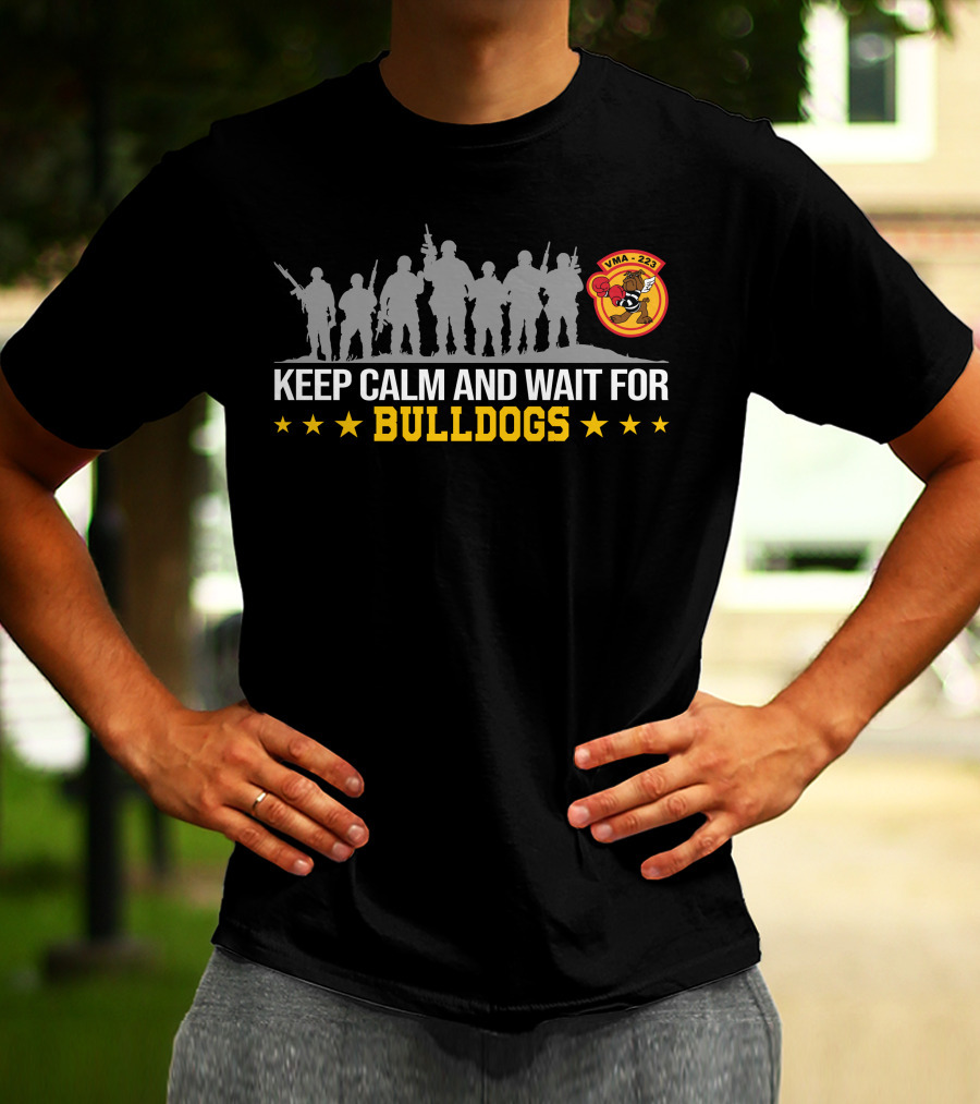 Keep Calm And Wait For Vma-223 Bulldogs T-Shirt