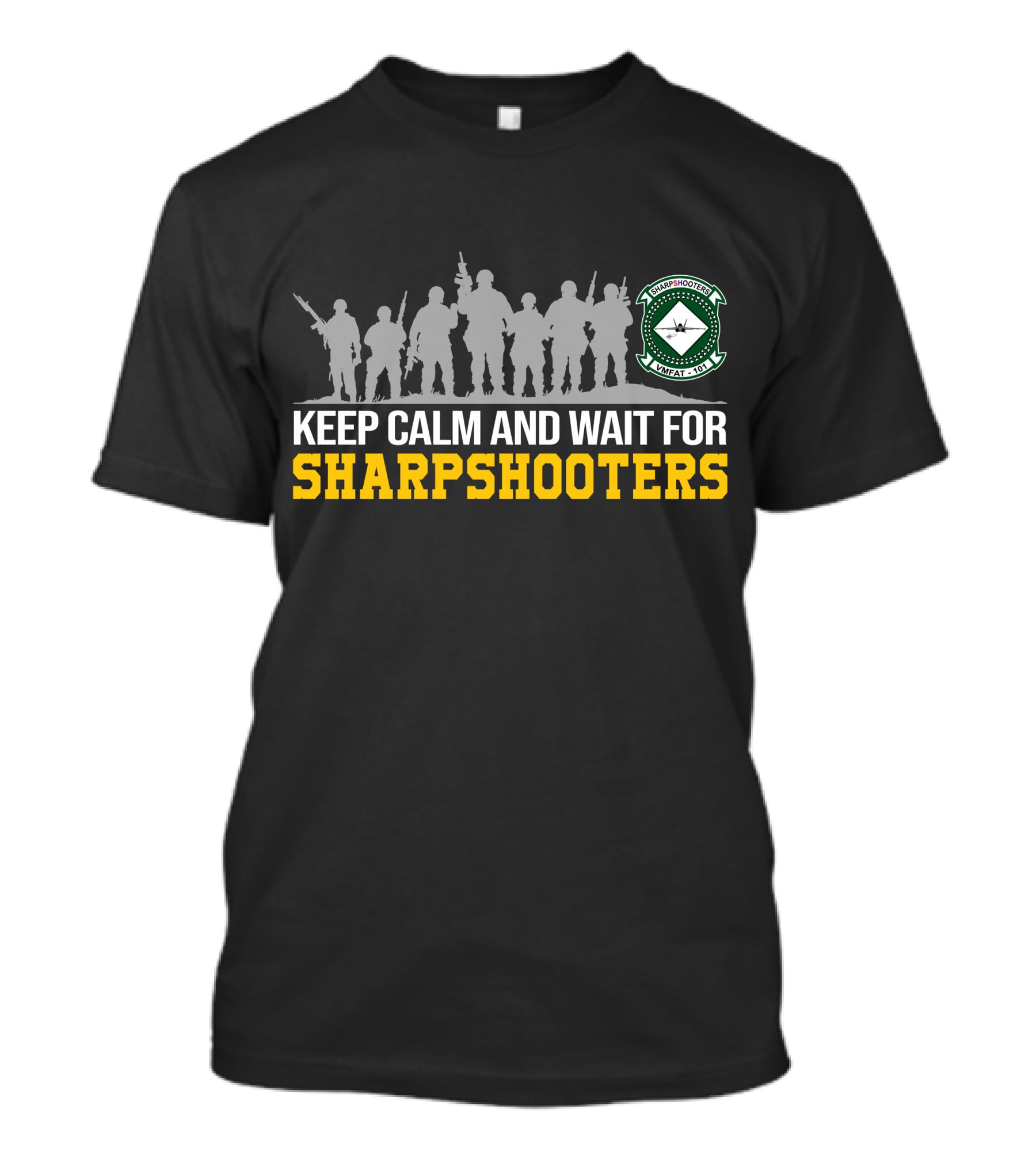 Keep Calm And Wait For Sharpshooters Vmfat 101 T-Shirt