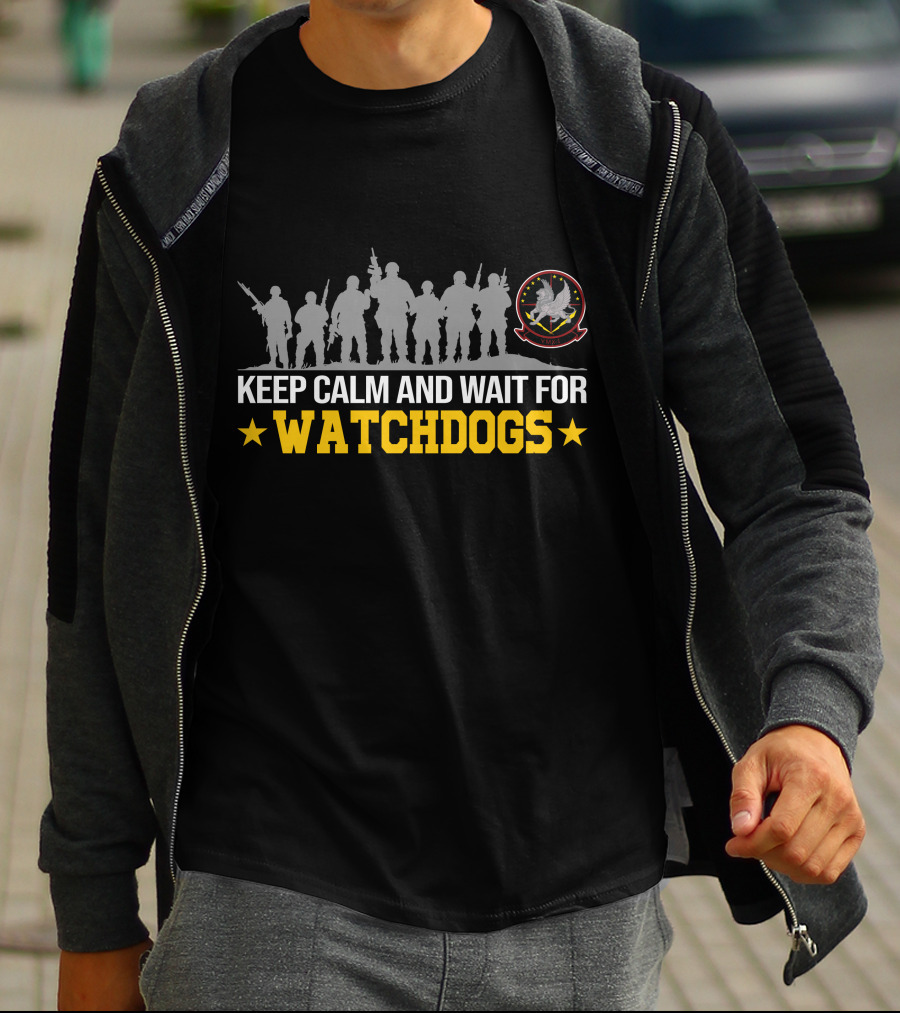 Keep Calm And Wait For Watchdogs Vmu 1 T-Shirt