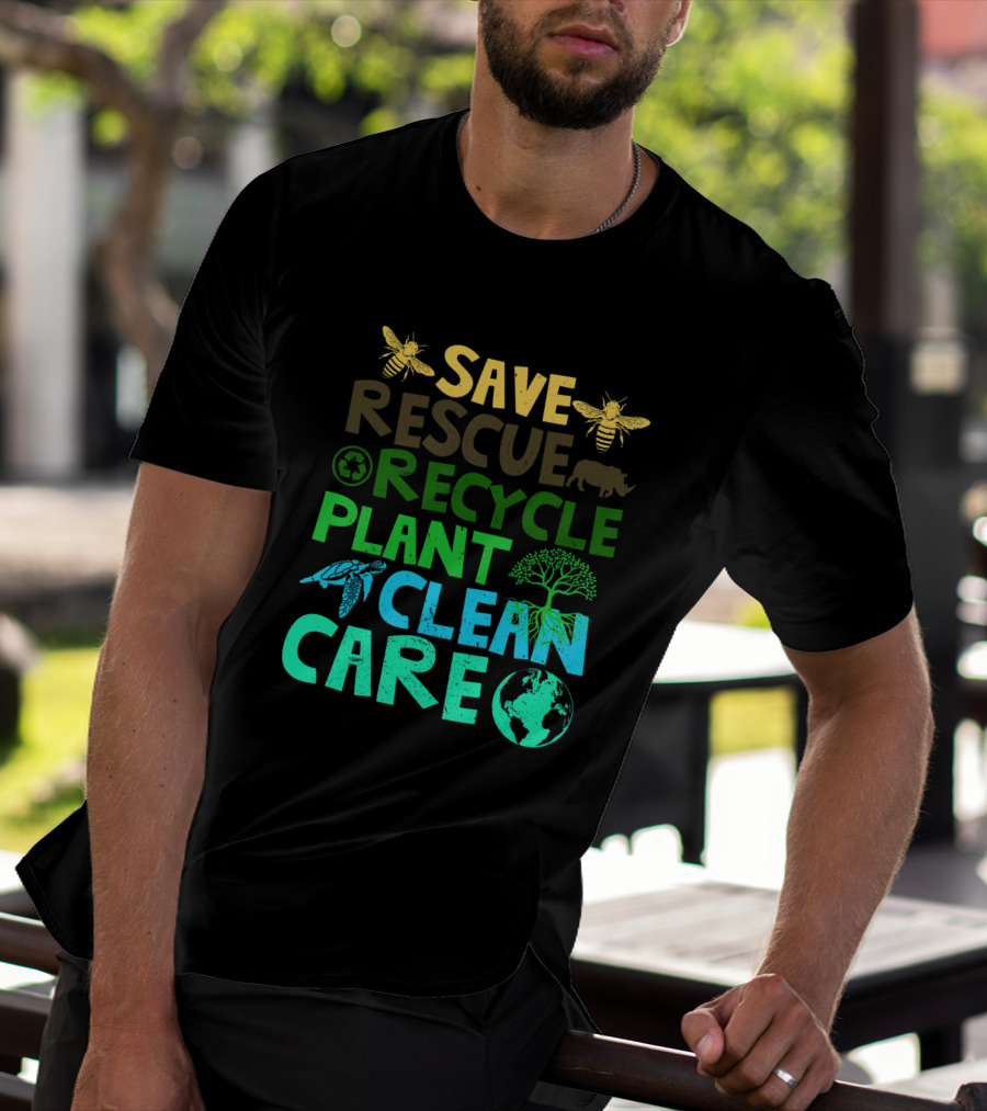 Save Bees Rescue Animals Recycle Plant Clean Care Earth Day T-Shirt