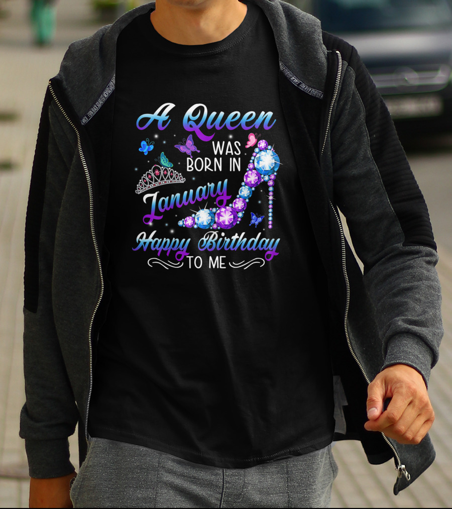 A Queen Was Born In January Happy Birthday To Me High Heel Tiara Butterflies T-Shirt