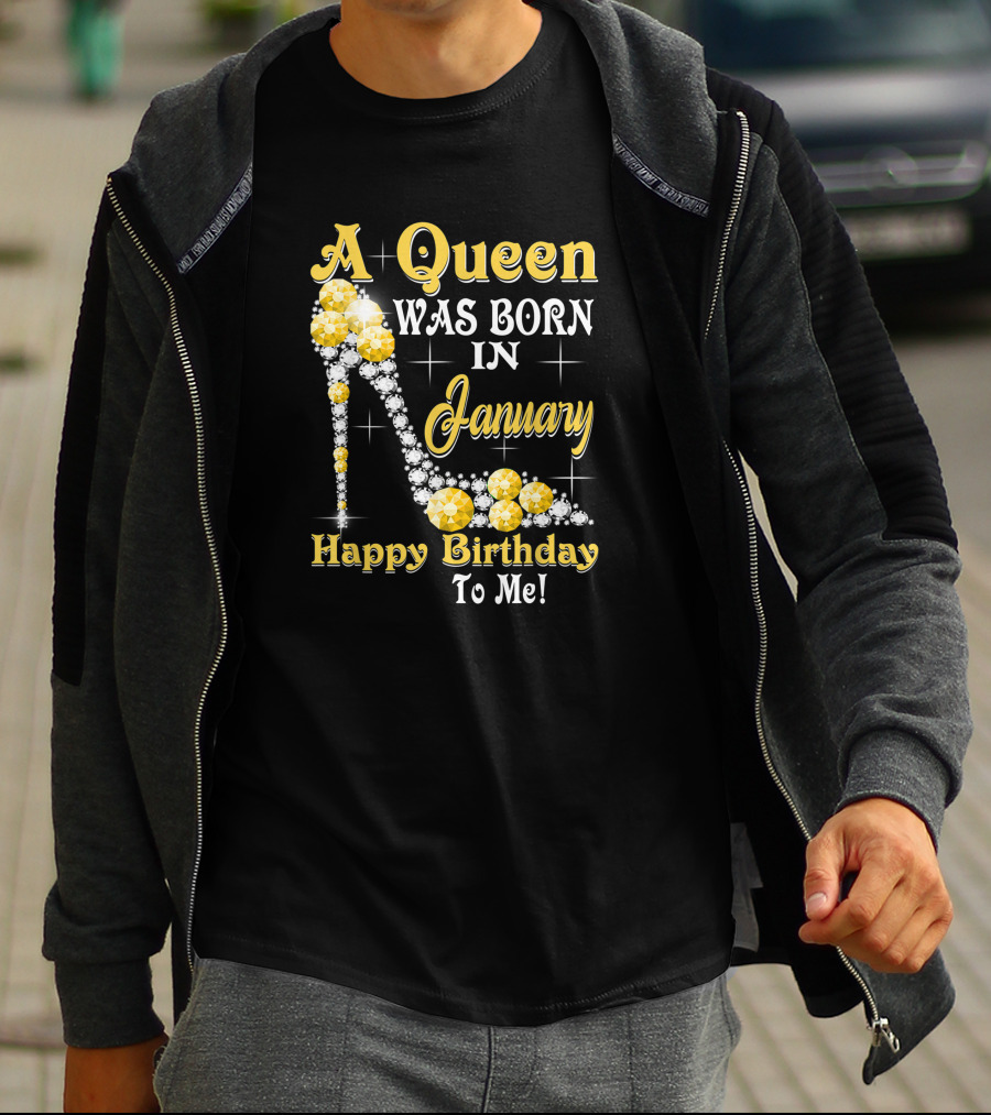 A Queen Was Born In January Happy Birthday To Me High Heels Sparkling Gemstones T-Shirt