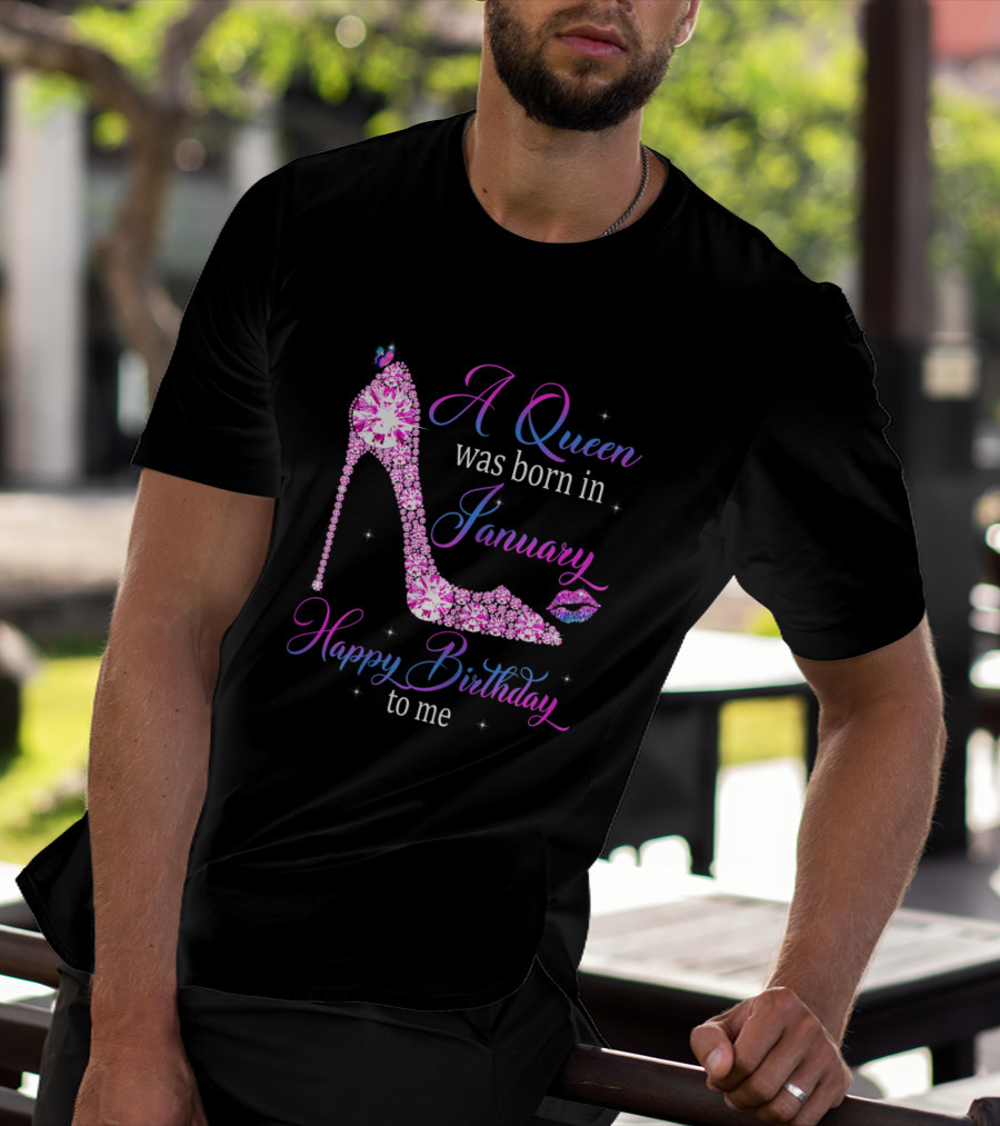 A Queen Was Born In January Happy Birthday To Me High Heel Jeweled Stiletto And Lip Print T-Shirt