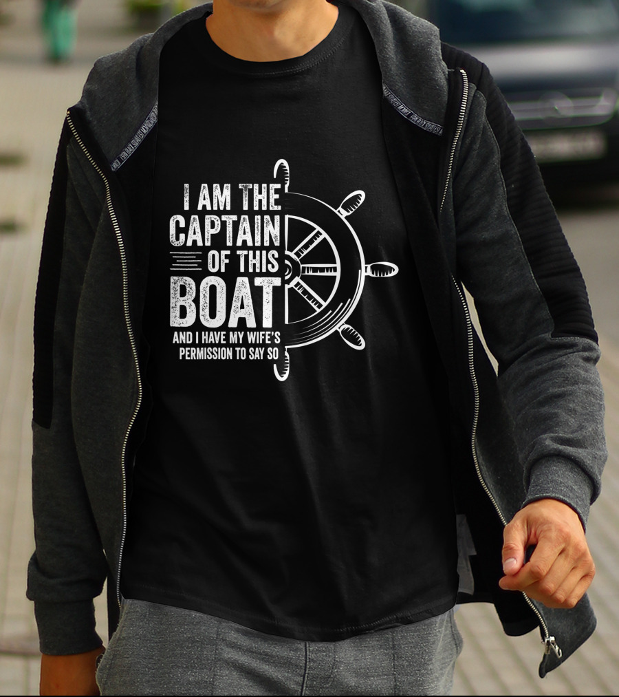 Mens Boating I Am The Captain Of This Boat And I Have My Wife's Permission Sailing Skipper T-Shirt