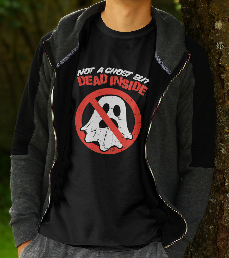 Not A Ghost But Dead Inside Funny Saying Halloween Ghostbusters T-Shirt