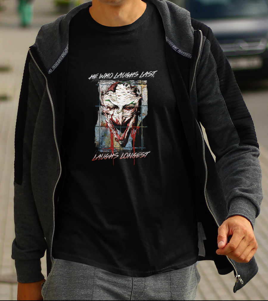 Batman Joker He Who Laughs Last Laughs Longest T-Shirt