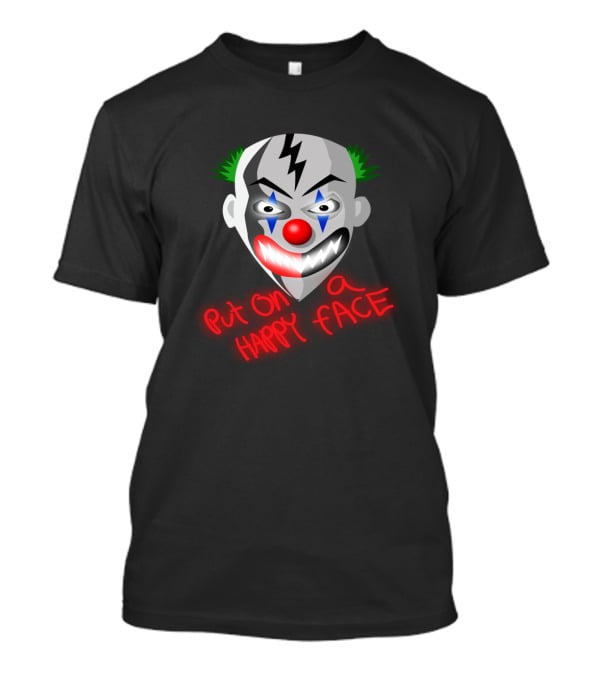 Put On A Happy Face Joker Card Evil Clown Mask T-Shirt
