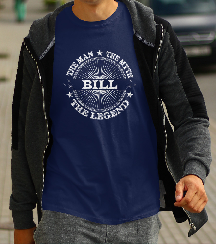 The Man The Myth The Legend Bill T-Shirt